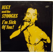 IGGY POP & THE STOOGES - I´m sick of you !